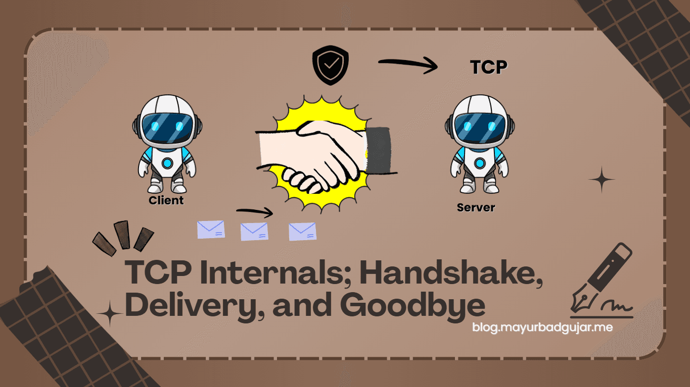 TCP Internals; Handshake, Delivery, and Goodbye